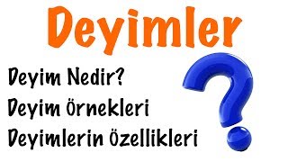 Deyim Nedir Deyimlerin Özellikleri Deyimler [upl. by Annaed]