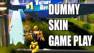 Dummy Skin Game Play  Fortnite [upl. by Ailalue]