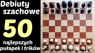 SZACHY 54 50 pułapek i trików debiuty szachowe które musi znać każdy szachista Opening Chess Traps [upl. by Hirsch]