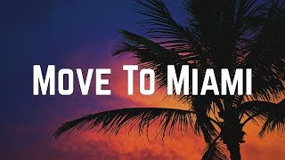 Enrique Iglesias  Move To Miami ft Pitbull Lyrics [upl. by Perce207]