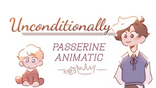 unconditionally  SBI Passerine AU ANIMATIC [upl. by Enileme]