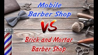 Mobile Barber vs Barber Shop [upl. by Mollie]