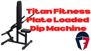 Titan Fitness Seated Dip Machine Review [upl. by Ziwot]