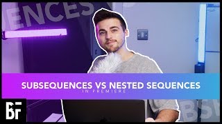 Subsequences VS Nested Sequences Premiere Pro [upl. by Abisia]