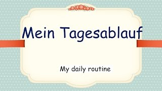 Mein Tagesablauf  Daily routine in German  Learn Geman  German A1  German Classes  Basic German [upl. by Chaiken]