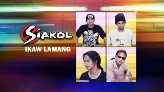 IKAW LAMANG  Siakol Lyric Video OPM [upl. by Marbut]