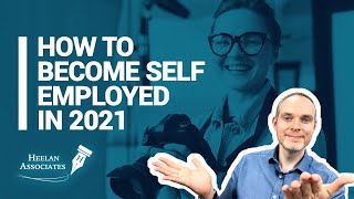 HOW TO BECOME SELF EMPLOYED IN 2021 UK [upl. by Cameron925]