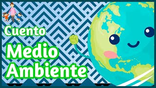 Cuento para niños sobre EL DÍA DEL MEDIO AMBIENTE [upl. by Gnuy]