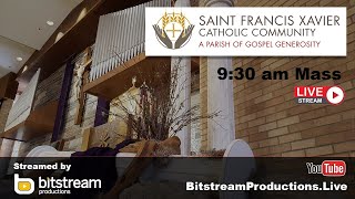 St Francis Xavier Church 930am Mass  Live Streamed [upl. by Amandi]