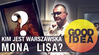 Warszawska MONA LISA Rembrandta  GOOD IDEA [upl. by Ginevra131]