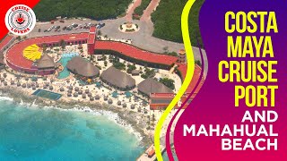 Costa Maya Cruise Port and Mahahual Beach  Great Cruise Destination [upl. by Drareg674]