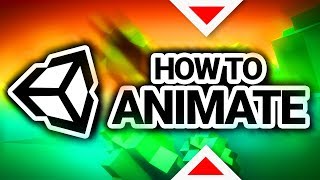 How To Animate In Unity 3D [upl. by Yellat]