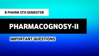 Pharmacognosy  B Pharm 5th Semester  Important Questions [upl. by Adilem]