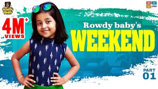 Rowdy Babys Weekend Part 01  Chutti Kuzhandhai  Rowdy Baby [upl. by Eixel81]