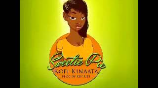 Kofi Kinaata  Sweetie Pie Audio Slide [upl. by Rennoc]