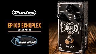 Dunlop EP103 Echoplex Delay Pedal  InDepth Demo [upl. by Renie]