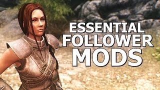 Essential Follower Mods for Skyrim [upl. by Esnofla]