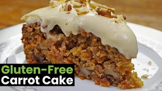 GlutenFree Carrot Cake [upl. by Yug]