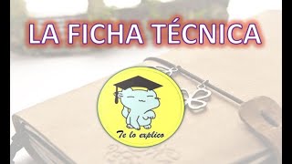 LA FICHA TÉCNICA [upl. by Bentlee]