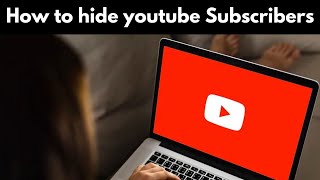 How to Hide Subscribers on YouTube [upl. by Baniez]