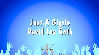 Just A Gigilo  David Lee Roth Karaoke Version [upl. by Whittemore366]