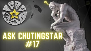 Ask ChutingStar 17 [upl. by Ezarra]