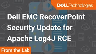 Apache Log4j Dell EMC RecoverPoint Security Update  CVE202144228 [upl. by Narcis]