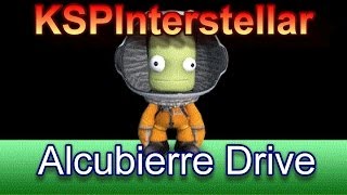 KSP Interstellar Alcubierre Drive Tutorial [upl. by Ailecara]