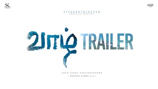 Vaazhl Trailer  Sivakarthikeyan  Arun Prabu Purushothaman  Pradeep Kumar [upl. by Hodosh125]