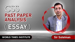 CSS Past Papers Analysis  Essay  Sir Suleiman  World Times Institute [upl. by Lemhar]