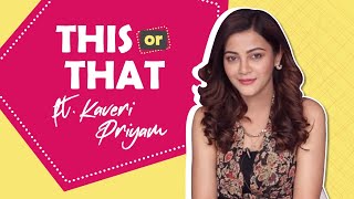 This Or That Ft Kaveri Priyam  Fun Secrets Revealed  India Forums [upl. by Alayne606]