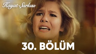 Hayat Şarkısı  30 Bölüm [upl. by Goat]