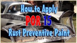 How to Apply POR 15 to Eliminate Rust Forever [upl. by Enia]