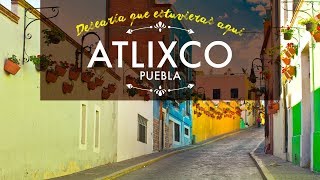 Pueblo Mágico de Atlixco Puebla [upl. by Kaya379]