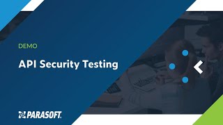 API Security Testing Demo  Parasoft [upl. by Ettegroeg]