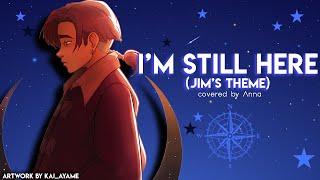 I’m Still Here Jim’s Theme from Treasure Planet 【covered by Anna】female ver [upl. by Bela]