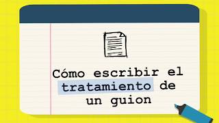 53 Cómo escribir el tratamiento de un guion [upl. by Andros467]