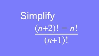 How to simplify factorial expressions [upl. by Simona]