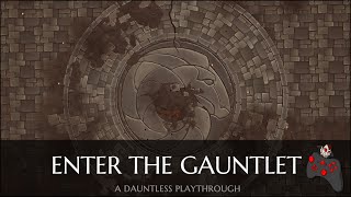 DAUNTLESS  quotEnter The Gauntletquot [upl. by Crabb405]