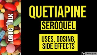 Quetiapine Seroquel  Uses Dosing Side Effects [upl. by Sacram]