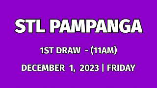 1ST DRAW STL PAMPANGA 11AM Result Today December 1 2023 Morning Draw Result Philippines [upl. by Shaylyn]