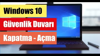 Windows 10 Güvenlik Duvarını Kapatma [upl. by Bonns]