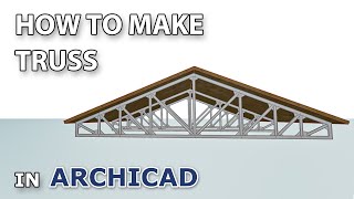 How to make Truss in Archicad Tutorial [upl. by Alby61]