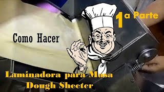 Como hacer una laminadora de masa casera DOUGH SHEETER paso a paso [upl. by Moulden]