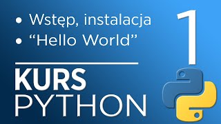 1 Kurs Python 3  wstęp instalacja i pierwszy program quotHello Worldquot [upl. by Nosdivad]