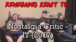 Renegades React to Nostalgia Critic  IT 2017 [upl. by Randa]