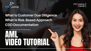 What is Customer Due Diligence  What is RiskBased Approach  CDD Documentation  AMLKYC Tutorial [upl. by Bertina]