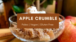 The Best Apple Crumble  Paleo  Gluten Free  Dairy Free  Easy amp Fast [upl. by Nebur837]