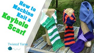 How to Machine Knit a Keyhole Scarf [upl. by Jovita]