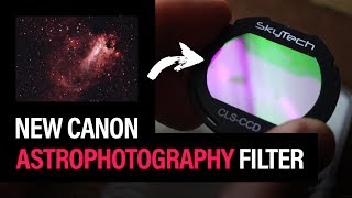 New Canon Astrophotography Filter SkyTech CLSCCD Review [upl. by Gunnar]